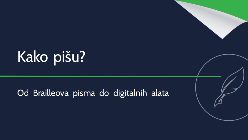 Kako pišu slijepe osobe? Povijest i suvremene metode