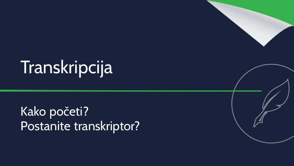 Transkripcija – kako početi? Kako postati transkriptor?