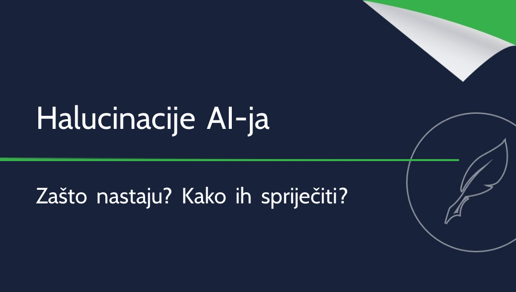 Halucinacije umjetne inteligencije: što su i kako ih spriječiti?